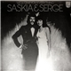 Saskia & Serge - We'll Give You Everything