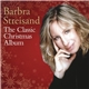 Barbra Streisand - The Classic Christmas Album