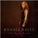 Bonnie Raitt - I Will Not Be Broken